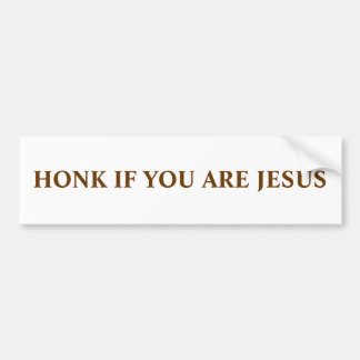 HONK ALS JE JESUS BENT BUMPERSTICKER