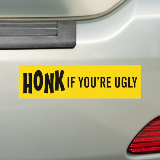 HONK als je lelijk bent Bumpersticker (Op auto)