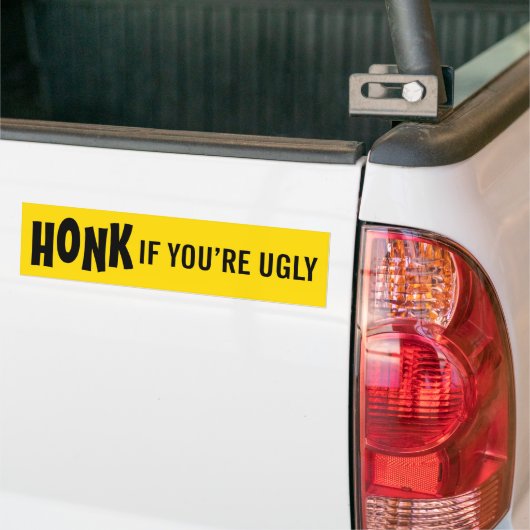 HONK als je lelijk bent Bumpersticker (Op Truck)