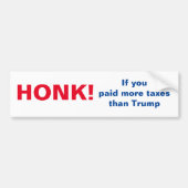 Honk als je meer belastingen hebt betaald dan Trum Bumpersticker (Voorkant)