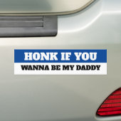 HONK ALS JE MIJN DADDY WILT ZIJN BUMPERSTICKER (Op auto)