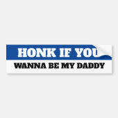 HONK ALS JE MIJN DADDY WILT ZIJN BUMPERSTICKER (Voorkant)