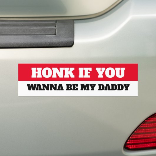HONK ALS JE MIJN DADDY WILT ZIJN BUMPERSTICKER (Op auto)