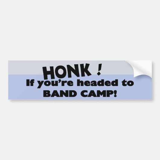Honk als je naar Band Camp gaat Bumpersticker (Voorkant)