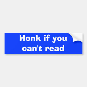 Honk als je niet kunt lezen bumpersticker