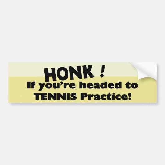 Honk als je op weg bent naar Tennis Practice Bumpersticker (Voorkant)