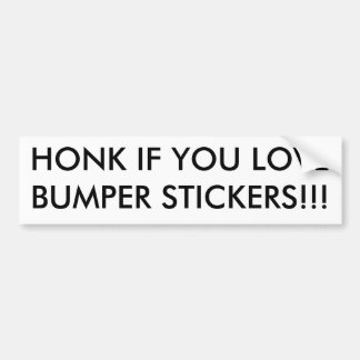 HONK ALS JE VAN BUMPERSTICKERS HOUDT!!!
