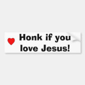 Honk als je van Jezus houdt! Bumpersticker (Voorkant)