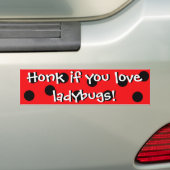 Honk als je van Ladybugs Bumpersticker houdt (Op auto)