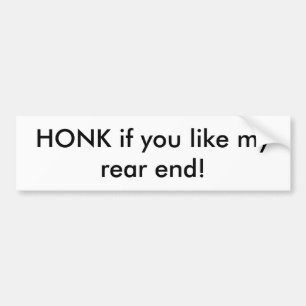 HONK als je van mijn achterste bumper sticker houd