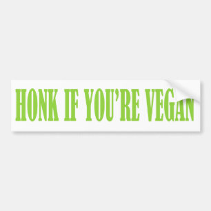 HONK ALS JE VEGAN grappige bumpersticker BENT