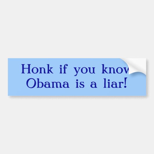 Honk als je weet dat Obama een leugenaar is! Bumpersticker (Voorkant)