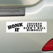 HONK ALS JEFFREY EPSTEIN NIET ZELF HEEFT DOOD BUMPERSTICKER (Op auto)