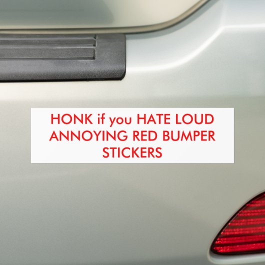 HONK als u LOUD HEERT DIE RODE BUMPERSTICKERS AANK (Op auto)