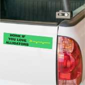 HONK ALS U VAN ALLIGATOREN HOUDT, >—,— BUMPERSTICKER (Op Truck)