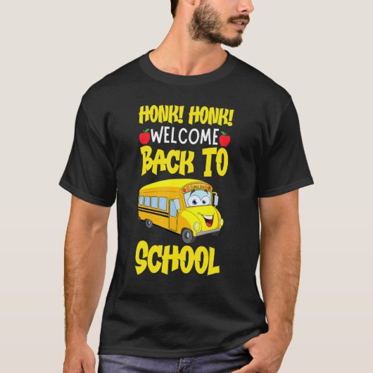 Honk Honk Welkom terug op school Funny Bus Driver T-shirt (Voorkant)