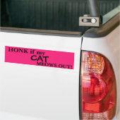 "HONK if my CAT out" Bumpersticker (Op Truck)
