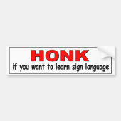 HONK van jullie wil gebarentaal grappig leren. Bumpersticker (Voorkant)