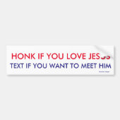 Honk voor Jezus - Tekst om hem te ontmoeten Bumpersticker (Voorkant)