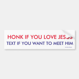 Honk voor Jezus - Tekst om hem te ontmoeten Bumpersticker