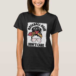 Honkbal haar niet geven Messy Bun Moeder Vrouwen H T-shirt