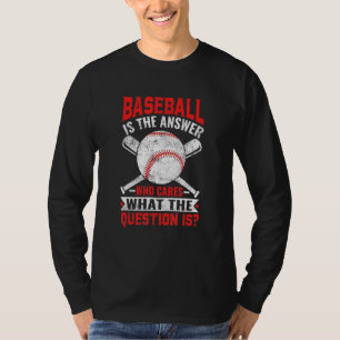 Honkbal is het antwoord honkballer Mannen vrouwen T-shirt