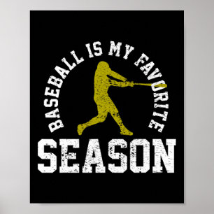 Honkbal is mijn favoriete seizoen cadeau poster