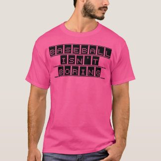 Honkbal is niet saai t-shirt