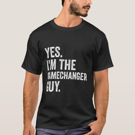 Honkbal Ja, ik ben de gamechanger kerel T-shirt (Voorkant)