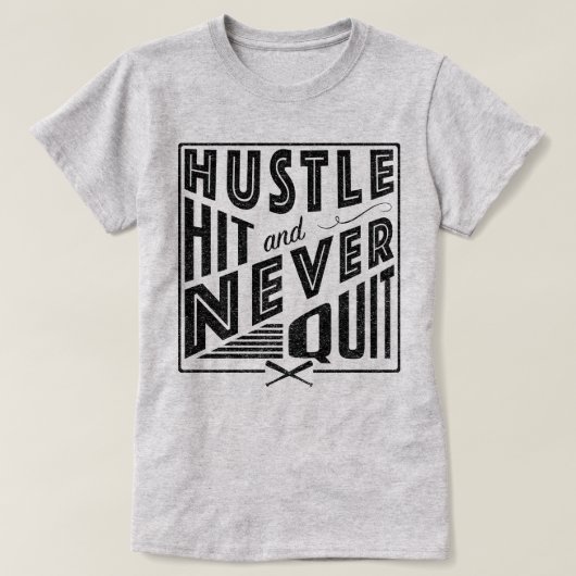 Honkbal Softbal Hustle Hit & Never Quit Shirt (Design voorkant)