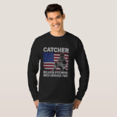 Honkbal Softball Catcher omdat pitchers hem nodig  T-shirt (Voorkant volledig)