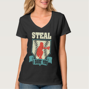 Honkbalkatcher Sport Speler Atleet Stelen Ik Durf T-shirt
