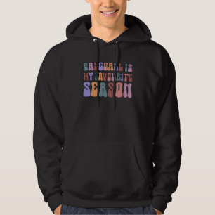 Honkeybal Is Mijn Favoriete Seizoen Honkbal Sporte Hoodie