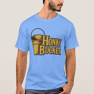 Honky Bucket T-shirt