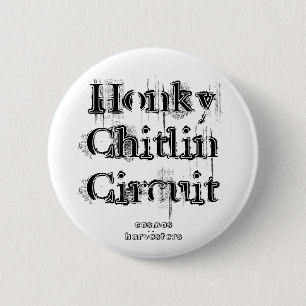 Honky Chitlin Circuit, kosmos oogstmachines Ronde Button 5,7 Cm