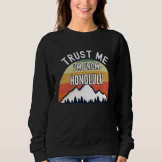 Honolulu  Trust Me I'm From Honolulu Trui