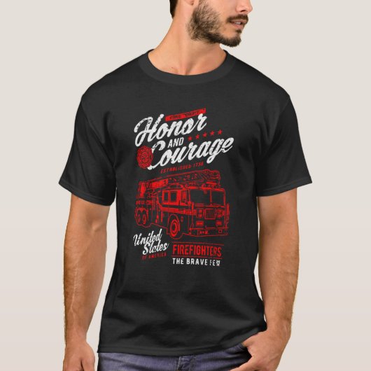 Honor and Courage Firefighter Fire Dept Fire Truck T-shirt (Voorkant)