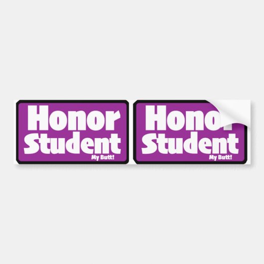 Honor Student "mijn kont" Print Novelty X2 Bumpersticker (Voorkant)