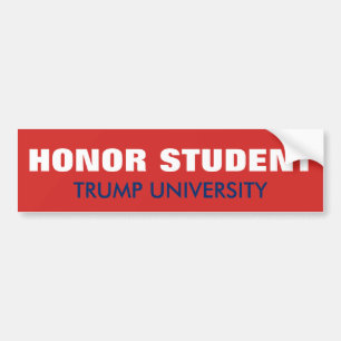 HONOR STUDENT TRUMP UNIVERSITY BUMPERSTICKER