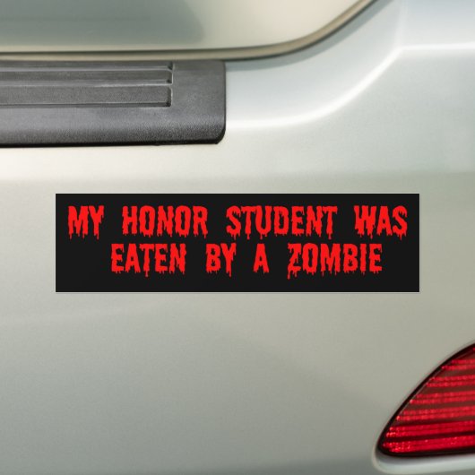 "HONOR STUDENT ZOMBIE"-Bumpersticker Bumpersticker (Op auto)
