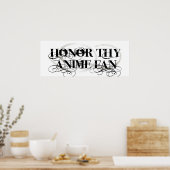 Honor Thy Anime Fan Poster (Keuken)