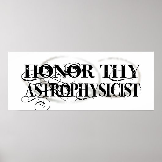 Honor Thy Astrofysicus Poster (Voorkant)