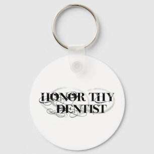Honor Thy Dentist Sleutelhanger