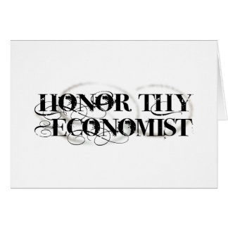 Honor Thy Economist