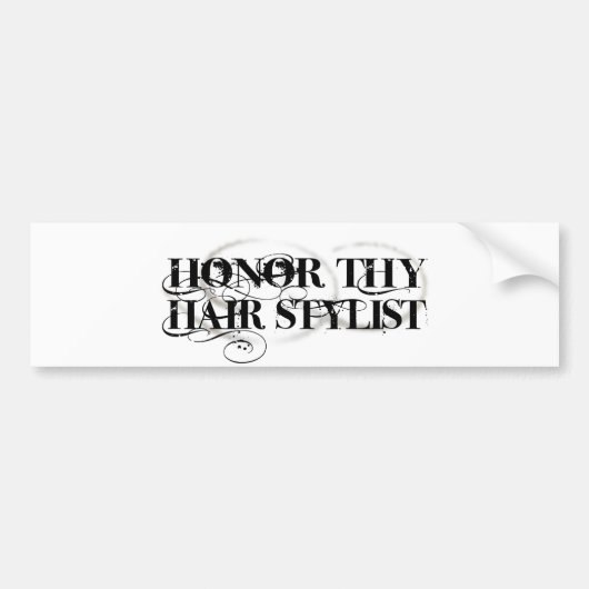 Honor Thy Hair Stylist Bumpersticker (Voorkant)