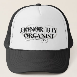 Honor Thy Organist Trucker Pet