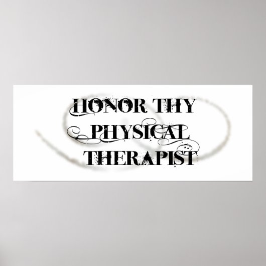 Honor Thy Physical Therapist Poster (Voorkant)