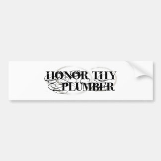 Honor Thy Plumber Bumpersticker