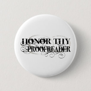 Honor Thy Proofreader Ronde Button 5,7 Cm