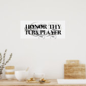 Honor Thy Tuba Player Poster (Keuken)